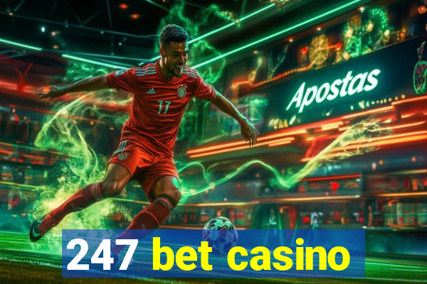 247 bet casino